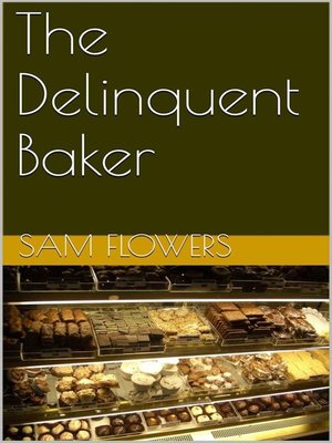 cover image of The Delinquent Baker